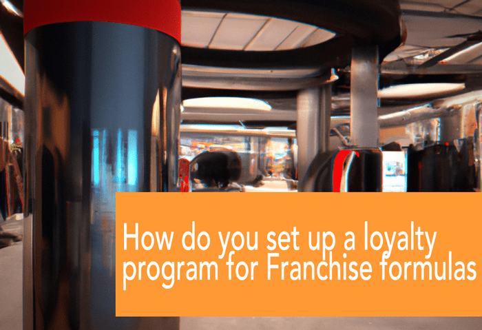 How do you set up a loyalty program for franchise formulas and chains